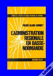 L'Administration Régionale En Basse-Normandie