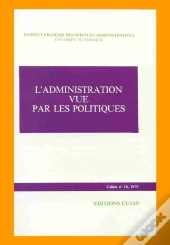 L'Administration Vue Par Les Politiques