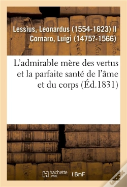 Capa do artigo L'Admirable Mere Des Vertus Et La Parfaite Sante De L'Ame Et Du Corps, A L'Usage Et A L'Utilite - De