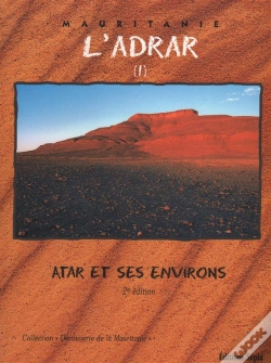 Capa do artigo L'Adrar T.1 ; Atar Et Ses Environs (2e Édition)