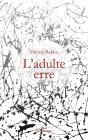 L'Adulte Erre - Preview