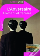 L'Adversaire, D'Emmanuel Carrère; Texte Intégral ; Dossier