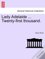 Capa do artigo Lady Adelaide ... Twenty-First Thousand.