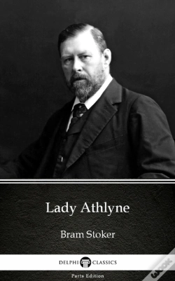 Capa do artigo Lady Athlyne By Bram Stoker - Delphi Classics (Illustrated)