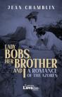 Lady Bobs, Her Brother and I - Preview