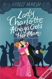 Capa do artigo Lady Charlotte Always Gets Her Man