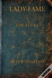 Lady-Fame; Or, The Fluke
