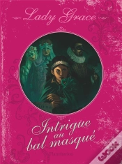 Capa do artigo Lady Grace T.3 ; Intrigue Au Bal Masque