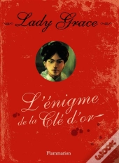 Lady Grace T.9 ; L'Énigme De La Clé D'Or