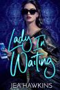 Lady In Waiting - Preview