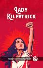 Lady Kilpatrick - Preview