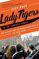 Lady Tigers In The Concrete Jungle