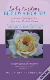 Lady Wisdom Builds A House!