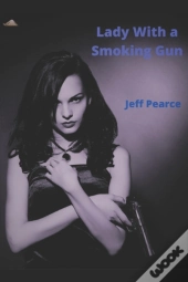 Lady With A Smoking Gun