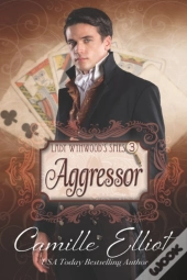 Lady Wynwood'S Spies, Volume 3: Aggresso