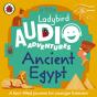 Ladybird Audio Adventures: Ancient Egypt - Preview