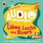 Ladybird Audio Adventures: Lakes, Lochs And Rivers - Preview