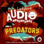 Ladybird Audio Adventures: Predators - Preview
