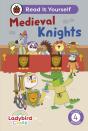 Ladybird Class - Medieval Knights: Read It Yourself - Level 4 Fluent Reader - Preview
