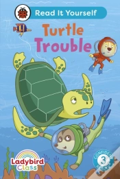 Capa do artigo Ladybird Class - Turtle Trouble: Read It Yourself - Level 3 Confident Reader