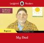 Ladybird Readers Beginner Level - Anthony Browne - My Dad (Elt Graded Reader) - Preview