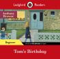 Ladybird Readers Beginner Level - Anthony Browne - Tom'S Birthday (Elt Graded Reader) - Preview
