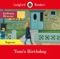 Ladybird Readers Beginner Level - Anthony Browne - Tom'S Birthday (Elt Graded Reader) - Preview