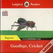 Capa do artigo Ladybird Readers Beginner Level - Eric Carle - Goodbye, Cricket (Elt Graded Reader)