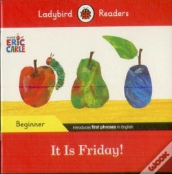 Capa do artigo Ladybird Readers Beginner Level - Eric Carle - It Is Friday! (Elt Graded Reader)