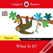 Capa do artigo Ladybird Readers Beginner Level - Eric Carle - What Is It? (Elt Graded Reader)