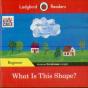 Ladybird Readers Beginner Level - Eric Carle - What Is This Shape? (Elt Graded Reader) - Preview