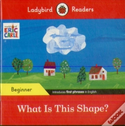 Capa do artigo Ladybird Readers Beginner Level - Eric Carle - What Is This Shape? (Elt Graded Reader)