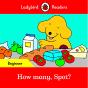 Ladybird Readers Beginner Level - Spot - How Many, Spot? (Elt Graded Reader) - Preview