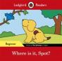 Ladybird Readers Beginner Level - Spot - Where Is It, Spot? (Elt Graded Reader) - Preview