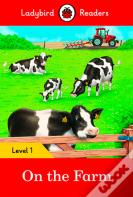 Ladybird Readers Level 1 - On The Farm (Elt Graded Reader)
