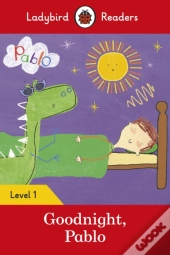 Ladybird Readers Level 1 - Pablo - Goodnight Pablo (Elt Graded Reader)