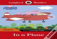 Ladybird Readers Level 2 - Peppa Pig - In A Plane (Elt Graded Reader)