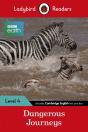 Ladybird Readers Level 4 - Bbc Earth - Dangerous Journeys (Elt Graded Reader) - Preview