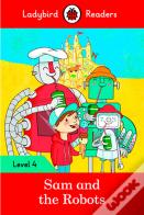 Ladybird Readers Level 4 - Sam And The Robots (Elt Graded Reader)
