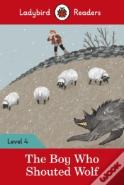 Capa do artigo Ladybird Readers Level 4 - The Boy Who Shouted Wolf (Elt Graded Reader)