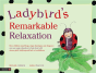 Ladybird'S Remarkable Relaxation - Preview