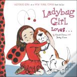 Ladybug Girl Loves...
