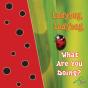 Ladybug, Ladybug, What Are You Doing? - Preview