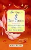 Ladyfingers And Nun'S Tummies