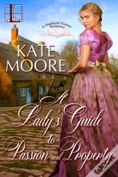Lady'S Guide To Passion And Property