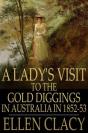 Lady'S Visit To The Gold Diggings In Australia In 1852-53 - Preview