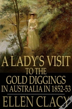 Capa do artigo Lady'S Visit To The Gold Diggings In Australia In 1852-53