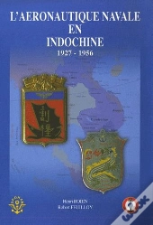 L'Aeronautique Navale En Indochine (1927-1956)