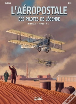 Capa do artigo L'Aéropostale ; Des Pilotes De Légende : Intégrale Tomes 1 À 3