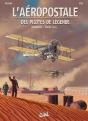 L'Aéropostale ; Des Pilotes De Légende : Intégrale Tomes 1 À 4 - Preview